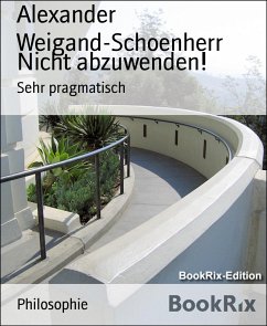 Nicht abzuwenden! (eBook, ePUB) - Weigand-Schoenherr, Alexander