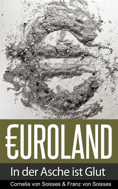 Euroland (eBook, ePUB) - von Soisses, Cornelia; von Soisses, Franz