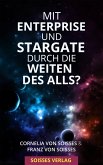 Mit Enterprise und Stargate durch die Weiten des Alls? (eBook, ePUB)