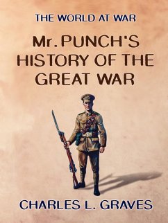 Mr. Punch's History of the Great War (eBook, ePUB) - Graves, Charles L.
