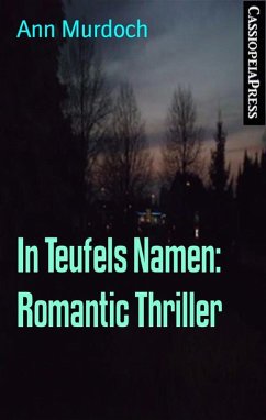 In Teufels Namen: Romantic Thriller (eBook, ePUB) - Murdoch, Ann
