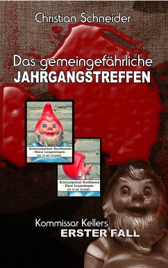 Das gemeingefährliche Jahrgangstreffen (eBook, ePUB) - Schneider, Christian