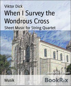 When I Survey the Wondrous Cross (eBook, ePUB) - Dick, Viktor