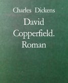 David Copperfield. Roman (eBook, ePUB)