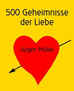 500 Geheimnisse der Liebe (eBook, ePUB) - Müller, Jürgen