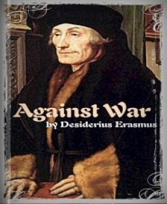 Against War (eBook, ePUB) - Erasmus, Desiderius