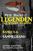 Legenden des Wilden Westens: Band 1-6 (Sammelband) (eBook, ePUB)