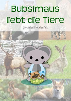Bubsimaus liebt die Tiere (eBook, ePUB) - Freudenfels, Siegfried