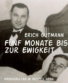 Fünf Monate bis zur Ewigkeit (eBook, ePUB) Fünf Monate bis zur Ewigkeit (eBook, ePUB)