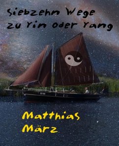 Cover Siebzehn Wege zu Yin oder Yang (eBook, ePUB)