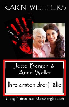 Jette Berger und Anne Weller - Ihre ersten drei Fälle (eBook, ePUB) - Welters, Karin