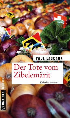 Der Tote vom Zibelemärit (eBook, ePUB) - Lascaux, Paul
