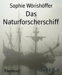 Das Naturforscherschiff (eBook, ePUB) - Wörishöffer, Sophie