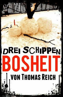 Drei Schippen Bosheit (eBook, ePUB) - Reich, Thomas