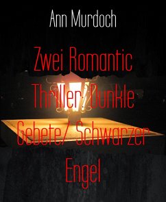Zwei Romantic Thriller: Dunkle Gebete/ Schwarzer Engel (eBook, ePUB) - Murdoch, Ann