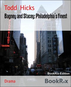 Bagney and Stacey: Philadelphia's Finest (eBook, ePUB) - Hicks, Todd