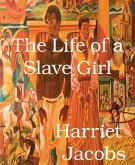 The Life of a Slave Girl (eBook, ePUB)