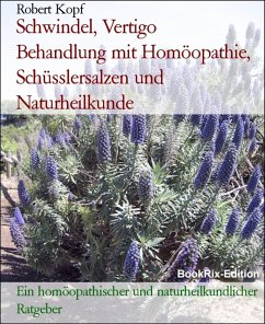 Schwindel, Vertigo Behandlung mit Homöopathie, Schüsslersalzen und Naturheilkunde (eBook, ePUB) - Kopf, Robert