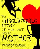 The Unbelievable Story of How I Met Your Mother (eBook, ePUB)