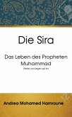 Die Sira: Das Leben des Propheten Muhammad (eBook, ePUB)
