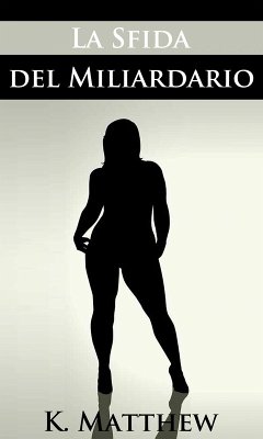 La sfida del miliardario (eBook, ePUB) - Matthew, K.