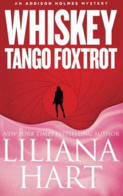 Whiskey Tango Foxtrot (Addison Holmes, #6) (eBook, ePUB) - Hart, Liliana