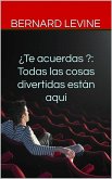 Te acuerdas ?: Todas las cosas divertidas estan aqui (eBook, ePUB)