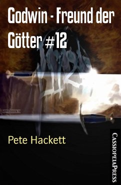 Godwin - Freund der Götter #12 (eBook, ePUB) - Hackett, Pete