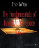 The Fundamentals of Intergalactic Space Travel (eBook, ePUB)