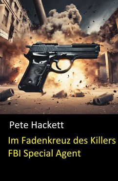 Cover Im Fadenkreuz des Killers (FBI Special Agent) (eBook, ePUB)