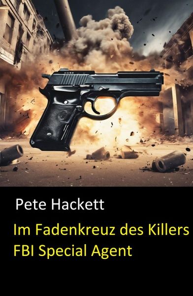 Im Fadenkreuz des Killers (FBI Special Agent) (eBook, ePUB)