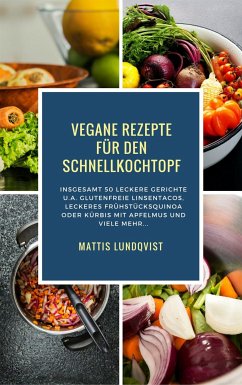 Vegane Rezepte für den Schnellkochtopf (eBook, ePUB) - Lundqvist, Mattis