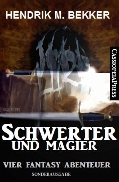 Schwerter und Magier: Vier Fantasy Abenteuer (eBook, ePUB) - Bekker, Hendrik M.