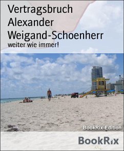 Vertragsbruch (eBook, ePUB) - Weigand-Schoenherr, Alexander