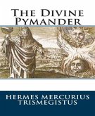 The Divine Pymander (eBook, ePUB)