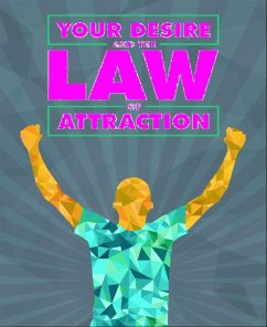 Your Desire and the Law of Attraction (eBook, ePUB) - King, Alexander