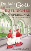 Der liebe Gott und sein teuflisches Bodenpersonal (eBook, ePUB)