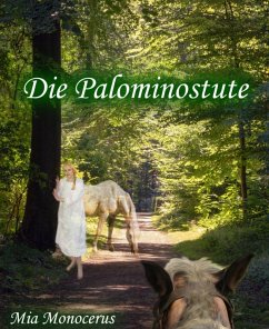 Die Palominostute (eBook, ePUB) - Monocerus, Mia