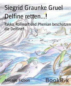 Delfine retten...! (eBook, ePUB) - Graunke Gruel, Siegrid