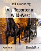 Als Reporter in Wild-West (eBook, ePUB)