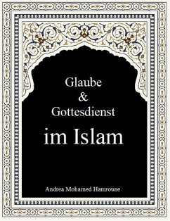 Glaube & Gottesdienst im Islam (eBook, ePUB) - Mohamed Hamroune, Andrea