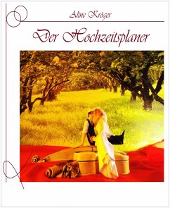Der Hochzeitsplaner (eBook, ePUB) - Kröger, Aline