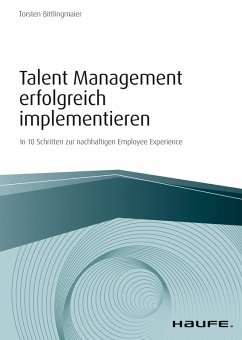 Talent Management erfolgreich implementieren (eBook, ePUB) - Bittlingmaier, Torsten
