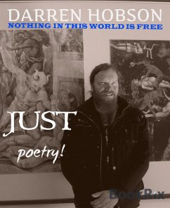 Nothing In This World Is Free, Just Poetry! (eBook, ePUB) - Hobson, Darren