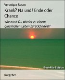 Krank? Na und! Ende oder Chance (eBook, ePUB)