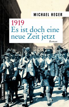 1919 - Es ist doch eine neue Zeit jetzt (eBook, PDF) - Heger, Michael