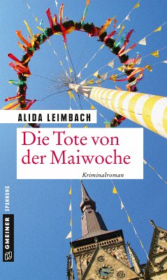 Die Tote von der Maiwoche (eBook, PDF) - Leimbach, Alida