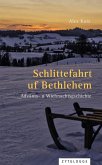 Schlittefahrt uf Bethlehem (eBook, ePUB)