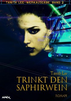 TRINKT DEN SAPHIRWEIN (eBook, ePUB) - Lee, Tanith