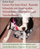 Grauer Star beim Hund - Katarakt natürlich behandeln mit Homöopathie und Schüsslersalzen (eBook, ePUB)